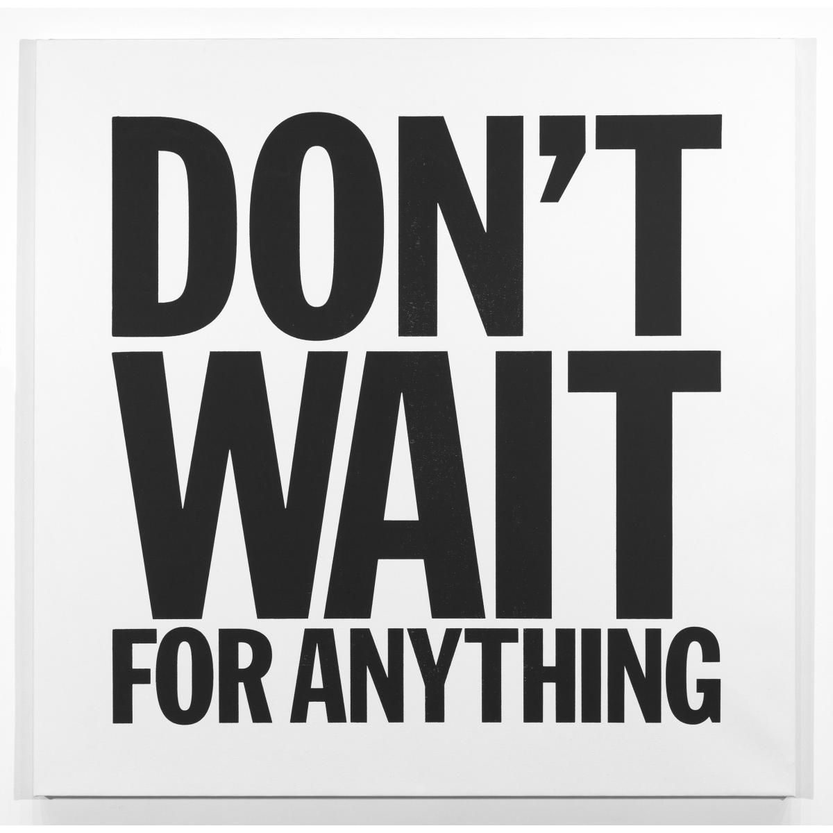 John Giorno - Don't Wait For Anything, 2011